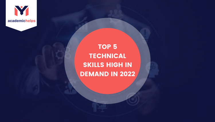 Top 5 Technical Skills High in Demand in 2022