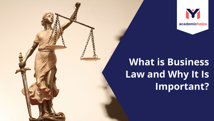 What is Business Law and Why It Is Important