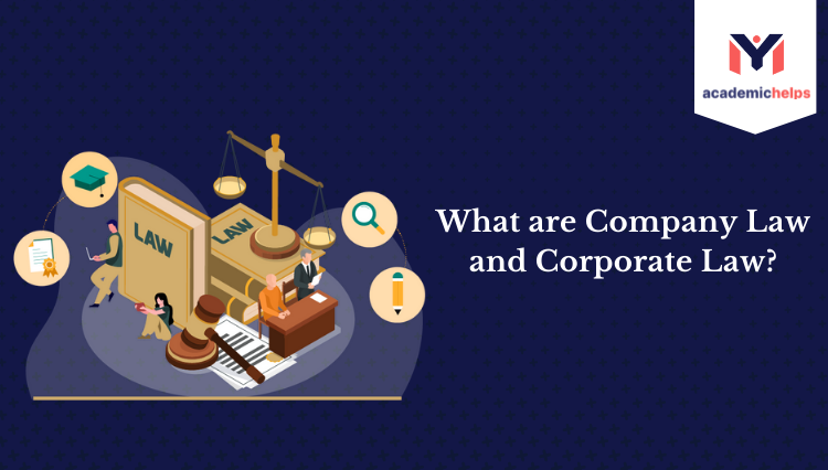 What are Company Law and Corporate Law