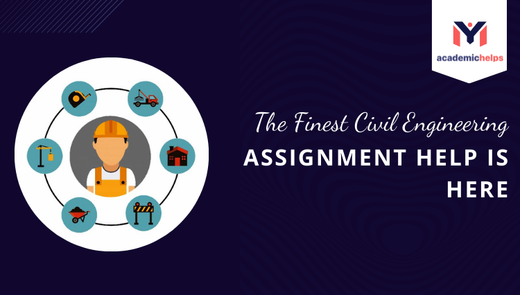 The Finest Civil Engineering Assignment Help Is Here