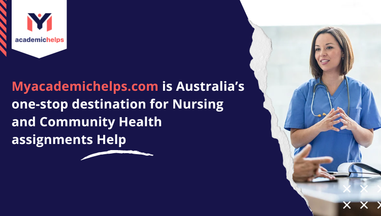 one-stop destination for Nursing and Community Health assignments Help
