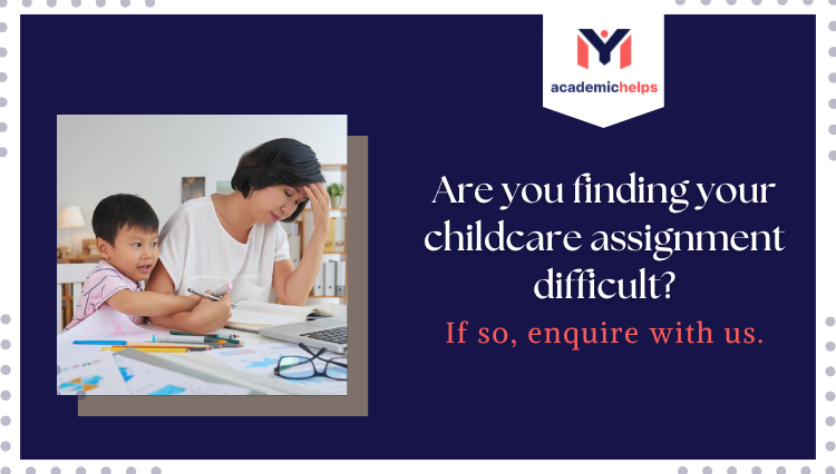 childcare assignment difficult