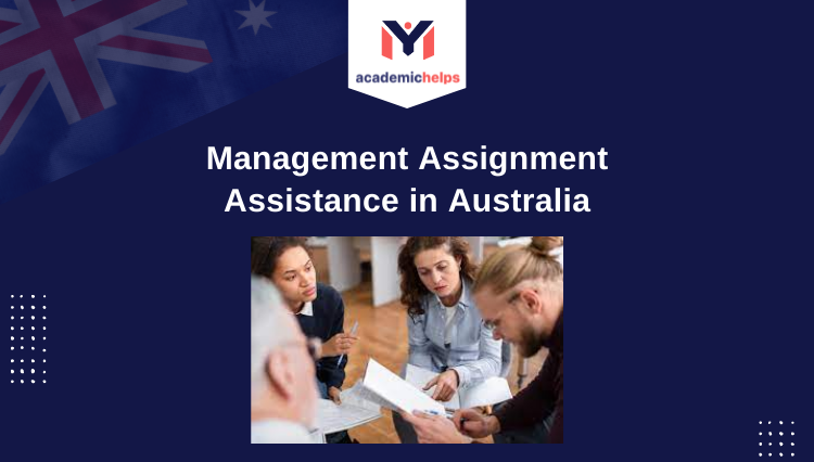 Management Assignment Assistance in Australia