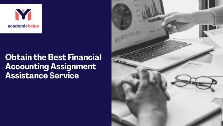 Best Financial Accounting Assignment Assistance Service