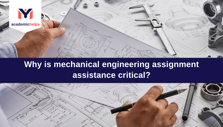 mechanical engineering assignment assistance critical