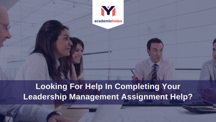 Leadership Management Assignment Help