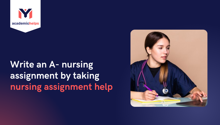 Taking Nursing Assignment Help