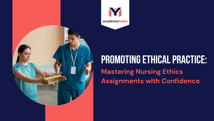 Mastering Nursing Ethics Assignments