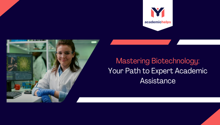 Biotechnology Academic Assistance