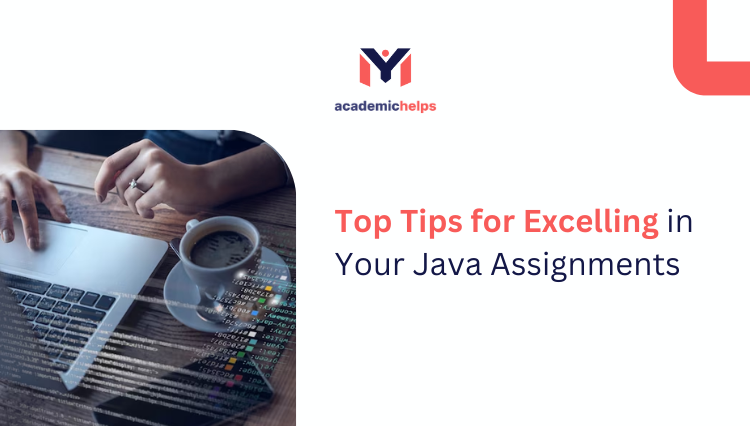 Tips for Excelling in Your Java Assignments